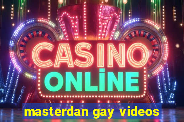 masterdan gay videos